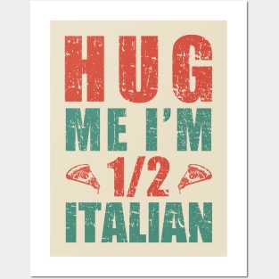 iItaly Hug Me I'm 1/2 Italian Vintage Posters and Art